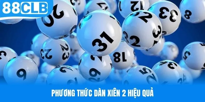 Kinh nghiệm dàn xiên 2 đạt hiệu quả cao cho cược thủ