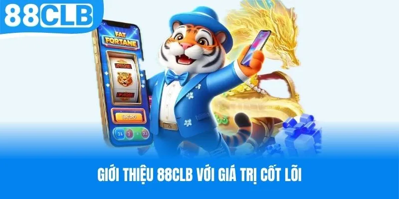 Giới thiệu 88CLB với giá trị cốt lõi làm nên thương hiệu