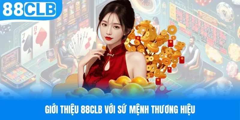 Giới thiệu 88CLB và sức mệnh phát triển thương hiệu