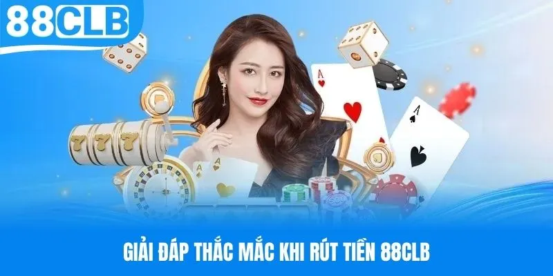 Thời gian rút tiền 88CLB thường chỉ giao động trong vài phút
