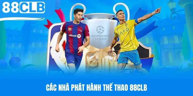 Điểm danh nhà phát hành thể thao hot nhất 88CLB