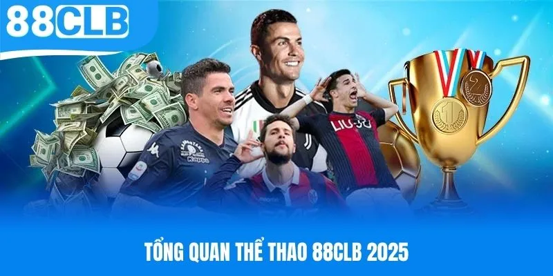 Tổng quan về sảnh thể thao 88CLB năm 2025