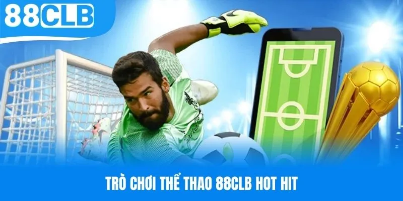 Tổng hợp trò chơi thể thao thể thao 88CLB cực hot hit