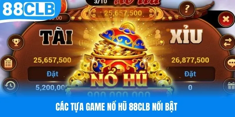 Trò chơi săn thưởng chất lượng tại nổ hũ 88CLB